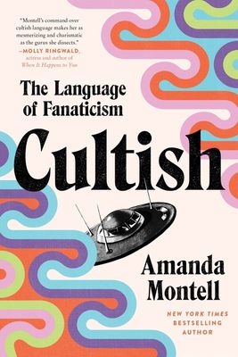 Cultish by Amanda Montell