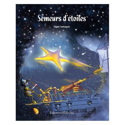 Semeurs D&#39;étoiles par Eugène Santangelo