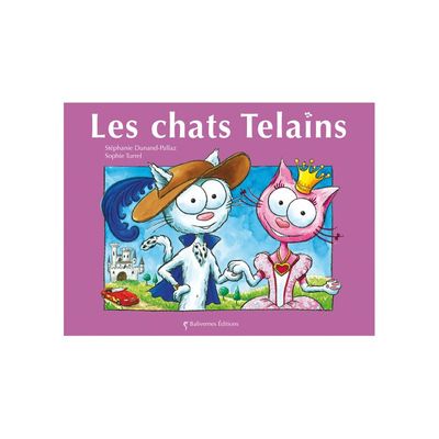 Les chats Telains par Stéphanie Dunand-Pallaz