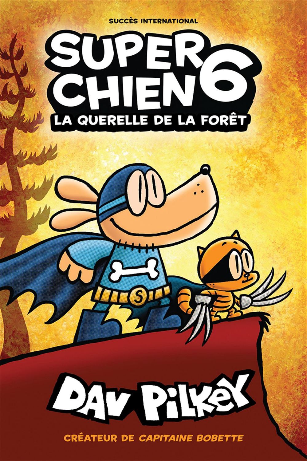 Super chien 6: La querelle de la forêt par Dav Pilkey