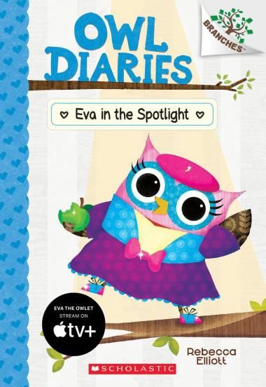Owl Diaries #13: Eva in the Spotlight by Rebecca Elliott
