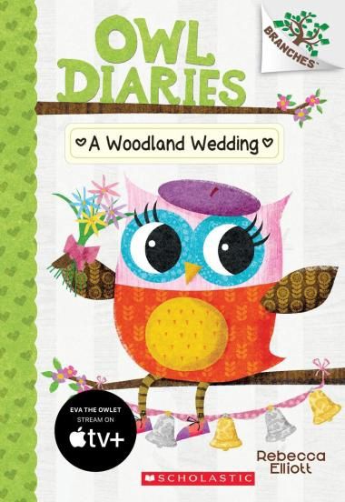 Owl Diaries #3: A Woodland Wedding by Rebecca Elliott