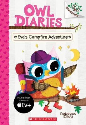 Owl Diaries #12: Eva&#39;s Campfire Adventure by Rebecca Elliott