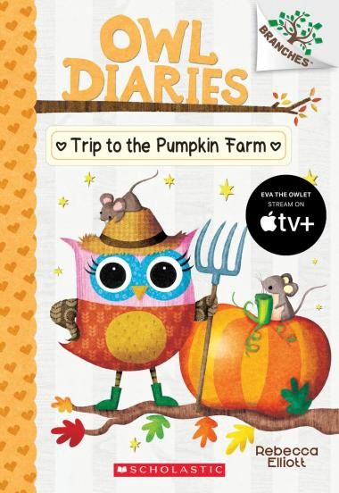Owl Diaries #11: Trip to the Pumpkin Farm by Rebecca Elliott