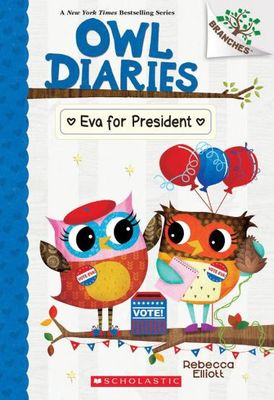 Owl Diaries #19: Eva for President by Rebecca Elliott