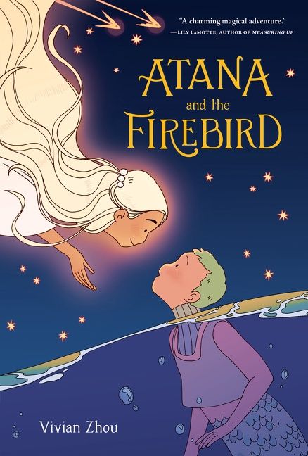 Atana: Atana and the Firebird by Vivian Zhou