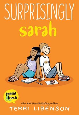 Emmie &amp; Friends: Surprisingly Sarah by Terri Libenson