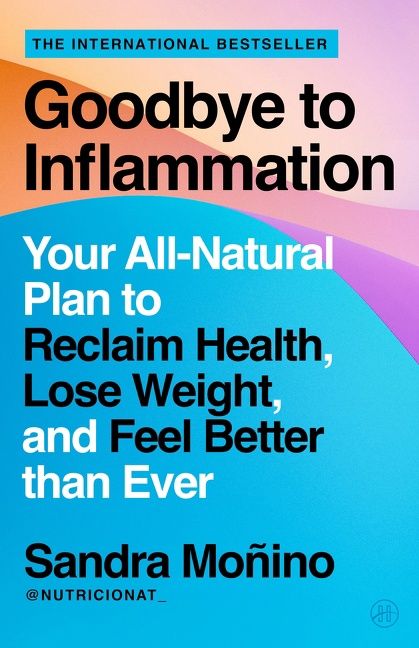 Goodbye to Inflammation by Sandra Monino