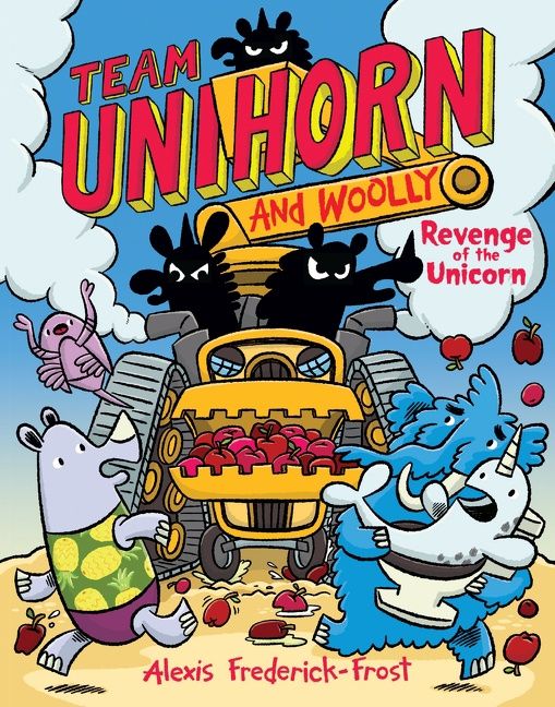 Team Unihorn and Woolly #2: Revenge of the Unicorn by Alexis Frederick-Frost