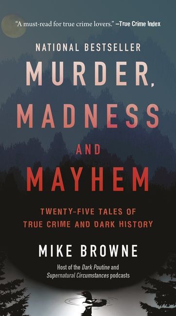 Murder, Madness &amp; Mayhem by Mike Browne