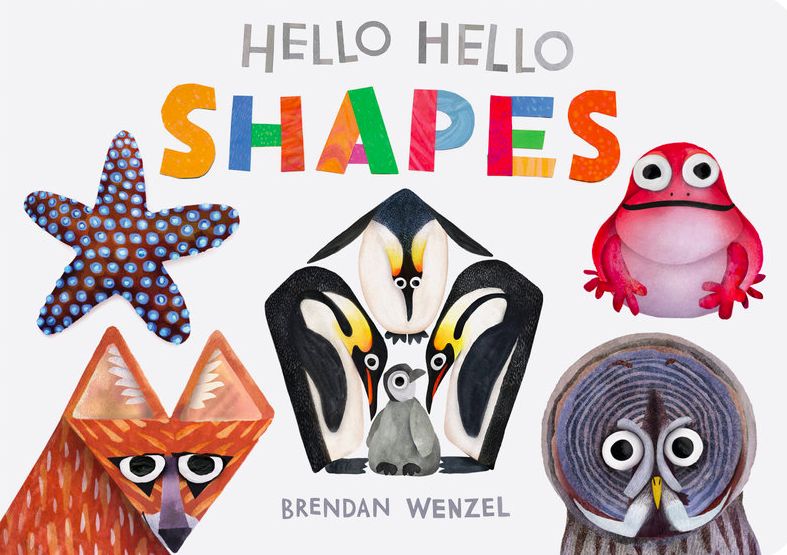 Hello Hello Shapes by Brendan Wenzel