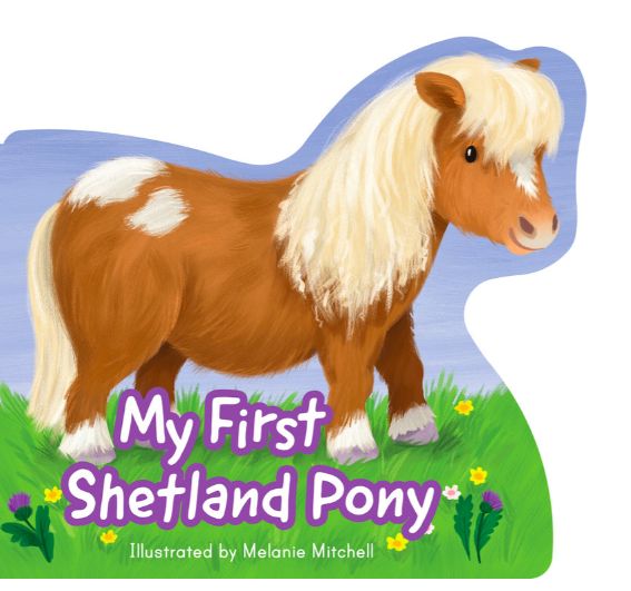 My First Shetland Pony by Melanie Mitchell