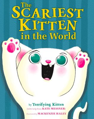 The Scariest Kitten in the World by Kate Messner - board book