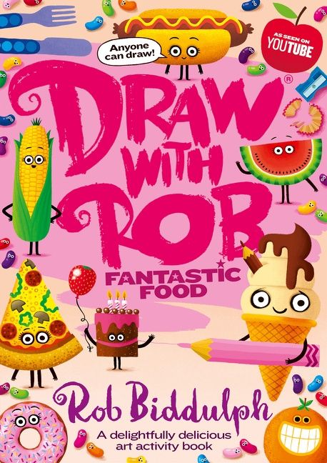 Draw With Rob: Fantastic Food by Rob Biddulph