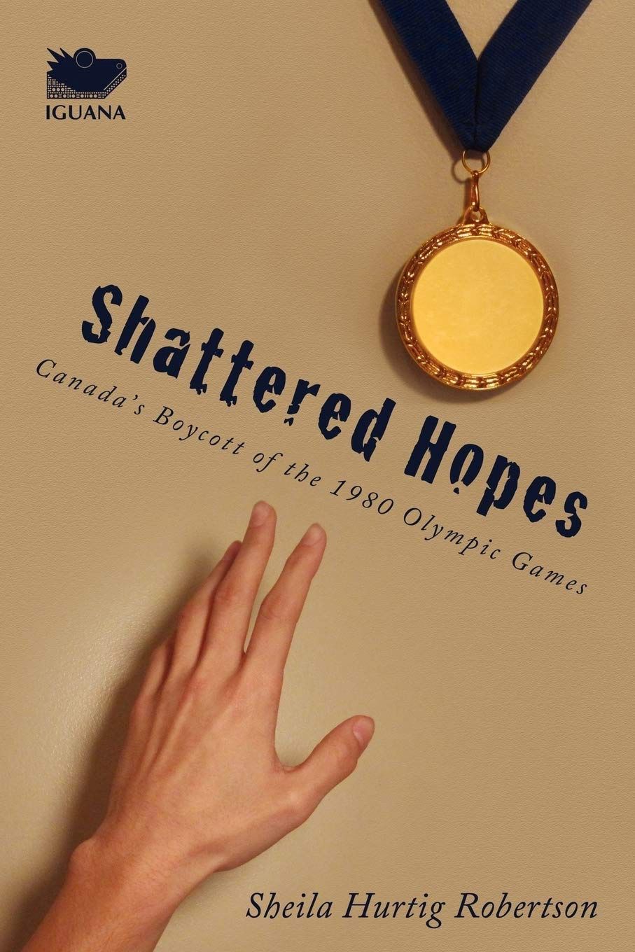 Shattered Hopes by Sheila Hurtig Robertson