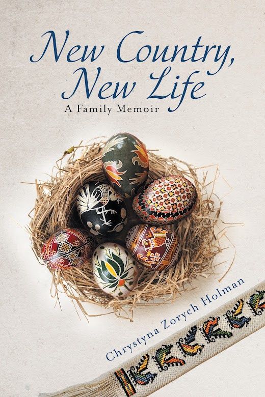 New Country, New life by Chrystyna Zorych Holman