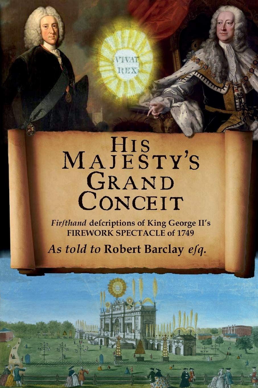 His Majesty&#39;s Grand Conceit by Robert Barclay