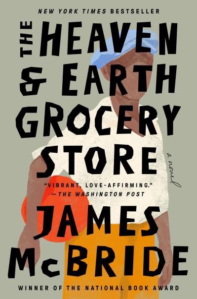 The Heaven and Earth Grocery Store by James McBride