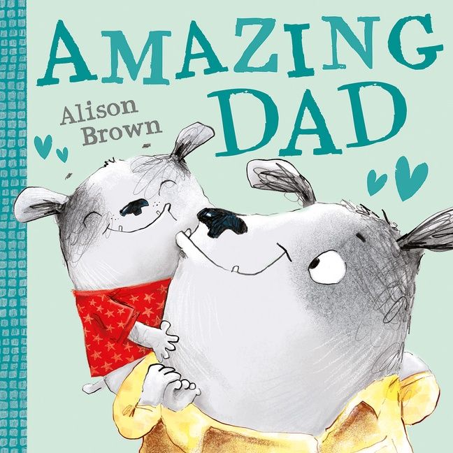 Amazing Dad by Alison Brown