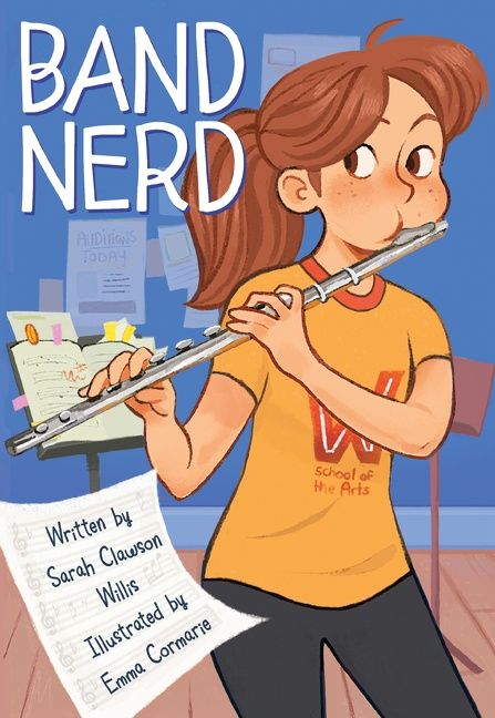 Band Nerd by Sarah Clawson Willis and Emma Cormarie