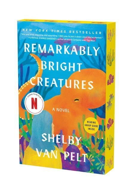 Remarkably Bright Creatures by Shelby Van Pelt - deluxe edition