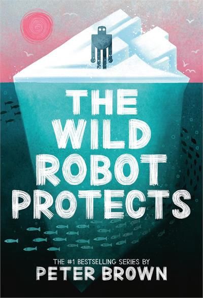 The Wild Robot Protects (#3) by Peter Brown - paperback