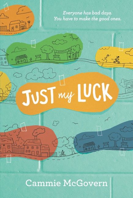 Just My Luck by Cammie McGovern