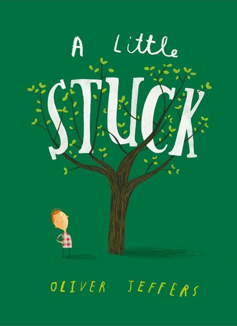 A Little Stuck by Oliver Jeffers