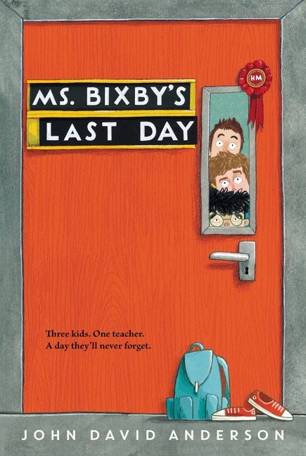 Ms Bixby&#39;s Last Day by John David Anderson