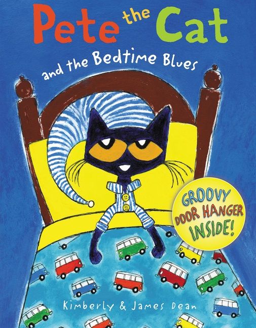 Pete the Cat and the Bedtime Blues by James Dean