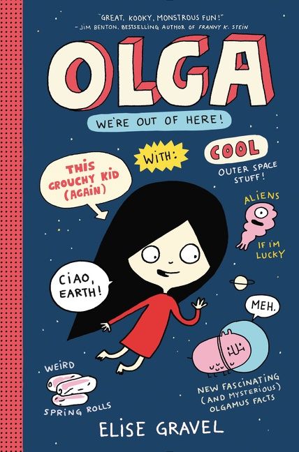 Olga #2: We&#39;re Out of Here! by Elise Gravel