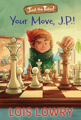 Your Move, J.P.! by  Lois Lowry