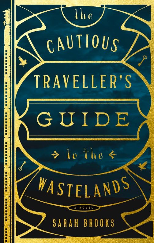 The Cautious Traveller&#39;s Guide to the Wastelands by Sarah Brooks