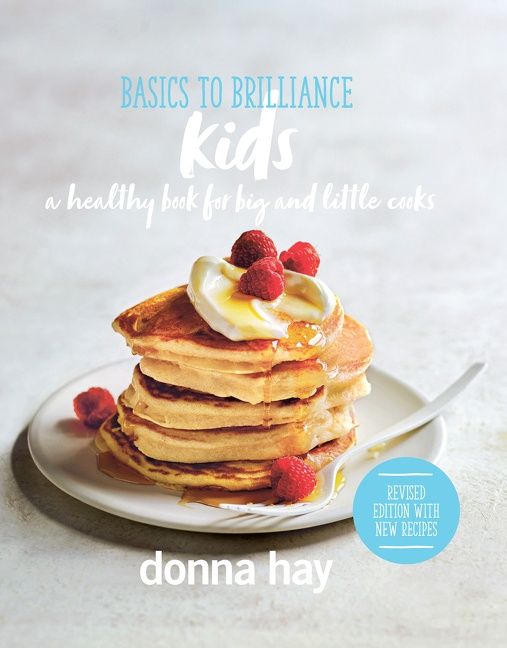Basics to Brilliance Kids by Donna Hay