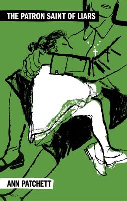 The Patron Saint of Liars by Ann Patchett - Olive Edition