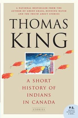 A Short History of Indians in Canada by Thomas King