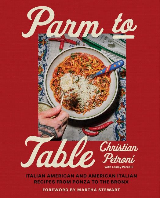 Parm to Table by Christian Petroni and Lesley Porcelli