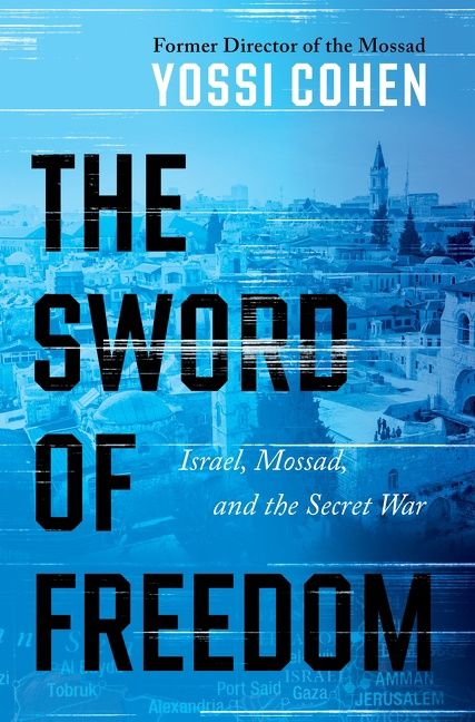 The Sword of Freedom by Yossi Cohen