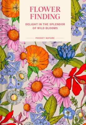 Pocket Nature: Flower Finding by Andrea Debbink
