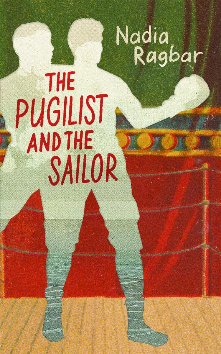 The Pugilist and The Sailor by Nadia Ragbar
