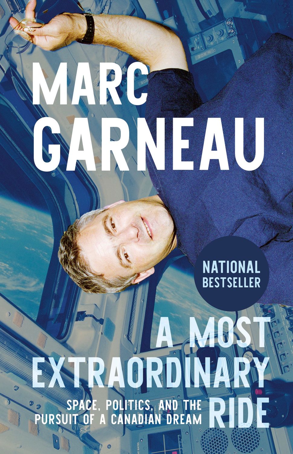 A Most Extraordinary Ride by Marc Garneau