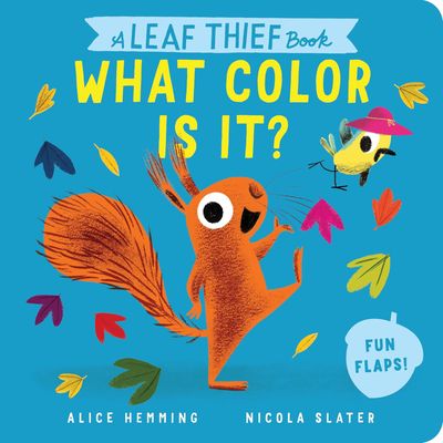 A Leaf Thief Book: What Color Is It? by Alice Hemming