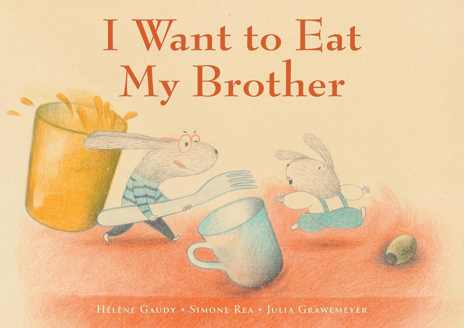 I Want to Eat My Brother by Hélène Gaudy