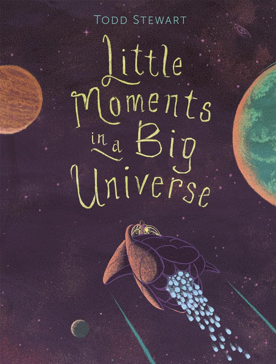 Little Moments in a Big Universe by Todd Stewart