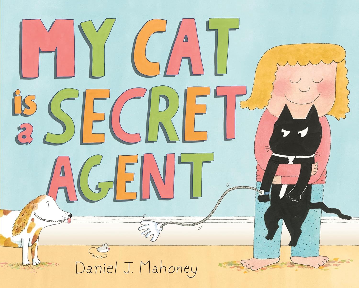 My Cat is a Secret Agent by Daniel J. Mahoney