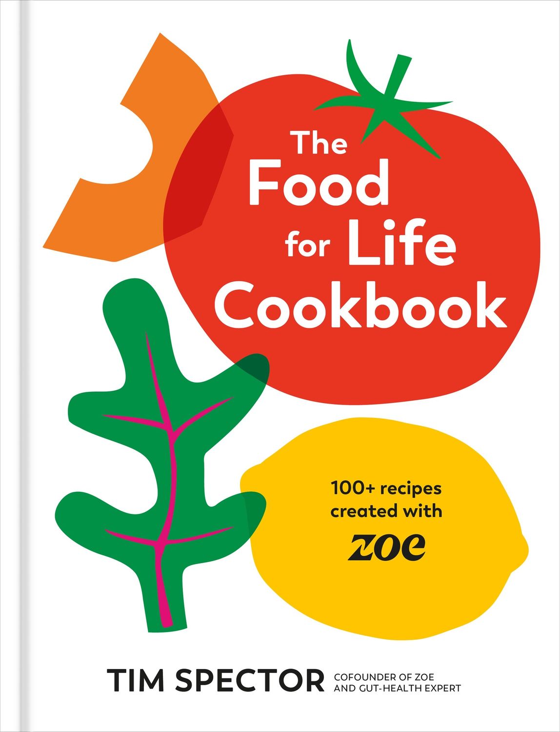 The Food for Life Cookbook by Tim Spector