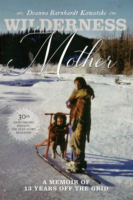 Wilderness Mother by Deanna Barnhardt Kawatski