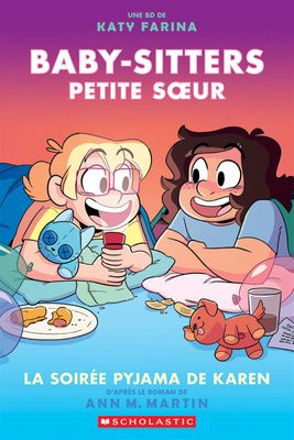 Baby-Sitters Petite sœur : N° 8 - La soirée pyjama de Karen par Katy Farina