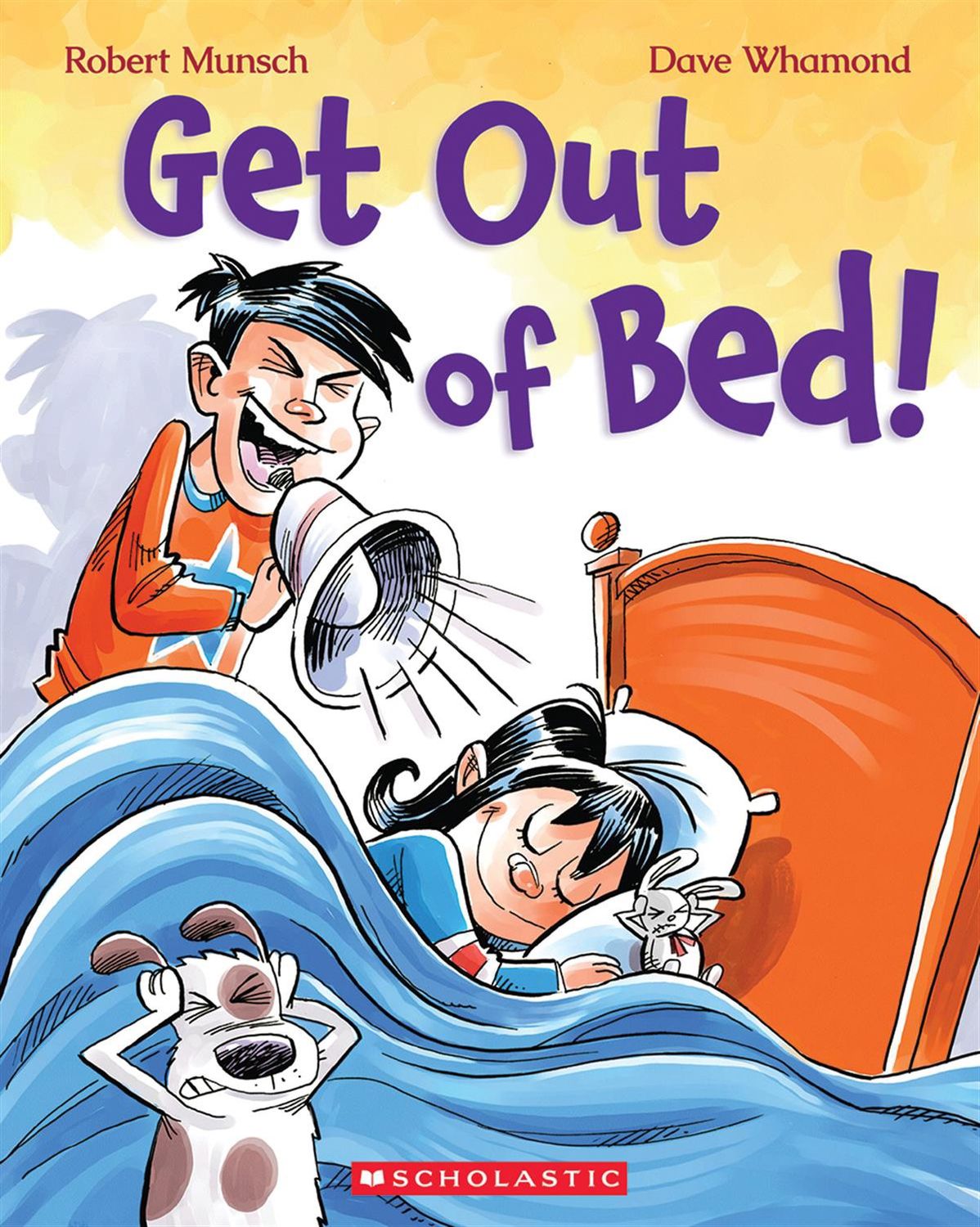 Get Out of Bed! (Revised edition) by Robert Munsch