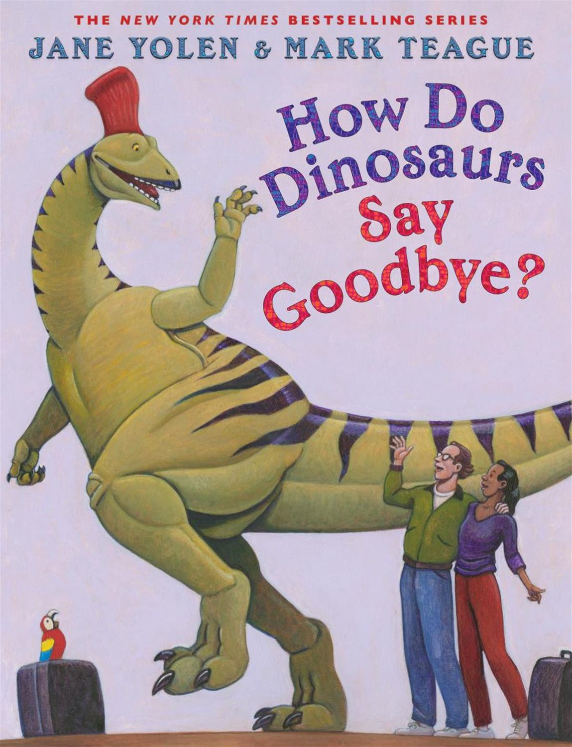 How Do Dinosaurs Say Goodbye? by Jane Yolen